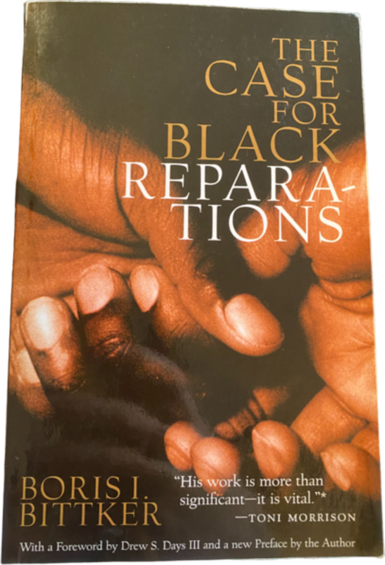 The Case for Black Reparations, Boris Bittker